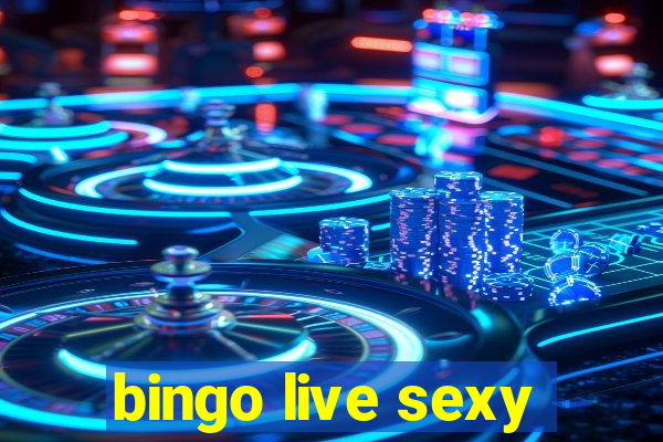 bingo live sexy